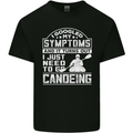 Symptoms I Just Need to Go Canoeing Funny Mens Cotton T-Shirt Tee Top Black