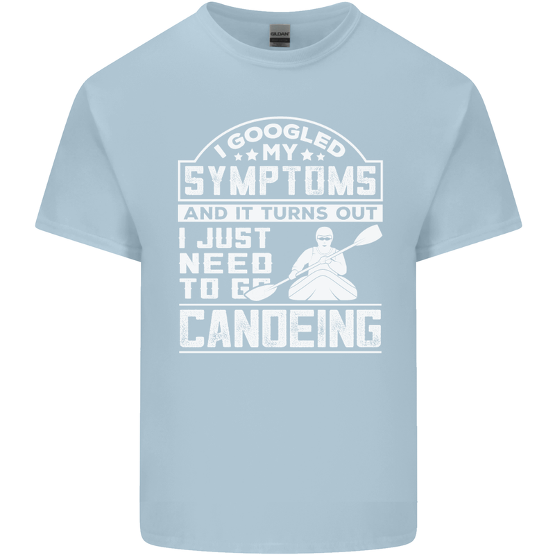 Symptoms I Just Need to Go Canoeing Funny Mens Cotton T-Shirt Tee Top Light Blue