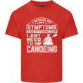 Symptoms I Just Need to Go Canoeing Funny Mens Cotton T-Shirt Tee Top Red