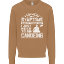 Symptoms I Just Need to Go Canoeing Funny Mens Sweatshirt Jumper Caramel Latte