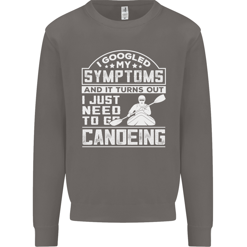 Symptoms I Just Need to Go Canoeing Funny Mens Sweatshirt Jumper Charcoal