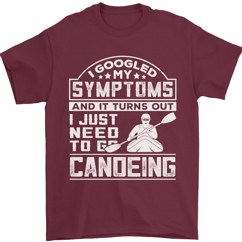 Symptoms I Just Need to Go Canoeing Funny Mens T-Shirt Cotton Gildan Maroon