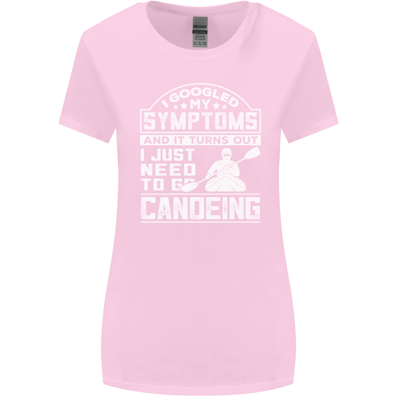 Symptoms I Just Need to Go Canoeing Funny Womens Wider Cut T-Shirt Light Pink