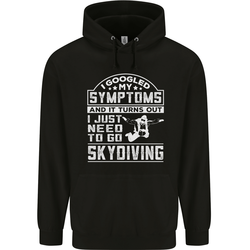 Symptoms I Just Need to Go Skydiving Funny Childrens Kids Hoodie Black