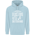 Symptoms I Just Need to Go Skydiving Funny Childrens Kids Hoodie Light Blue