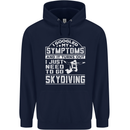 Symptoms I Just Need to Go Skydiving Funny Childrens Kids Hoodie Navy Blue