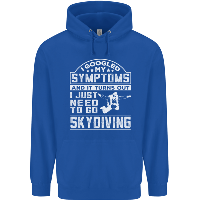 Symptoms I Just Need to Go Skydiving Funny Childrens Kids Hoodie Royal Blue
