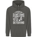 Symptoms I Just Need to Go Skydiving Funny Childrens Kids Hoodie Storm Grey