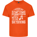 Symptoms I Just Need to Go Skydiving Funny Kids T-Shirt Childrens Orange