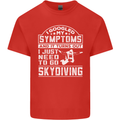 Symptoms I Just Need to Go Skydiving Funny Kids T-Shirt Childrens Red