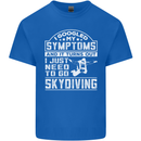 Symptoms I Just Need to Go Skydiving Funny Kids T-Shirt Childrens Royal Blue