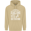 Symptoms I Just Need to Go Skydiving Funny Mens 80% Cotton Hoodie Sand