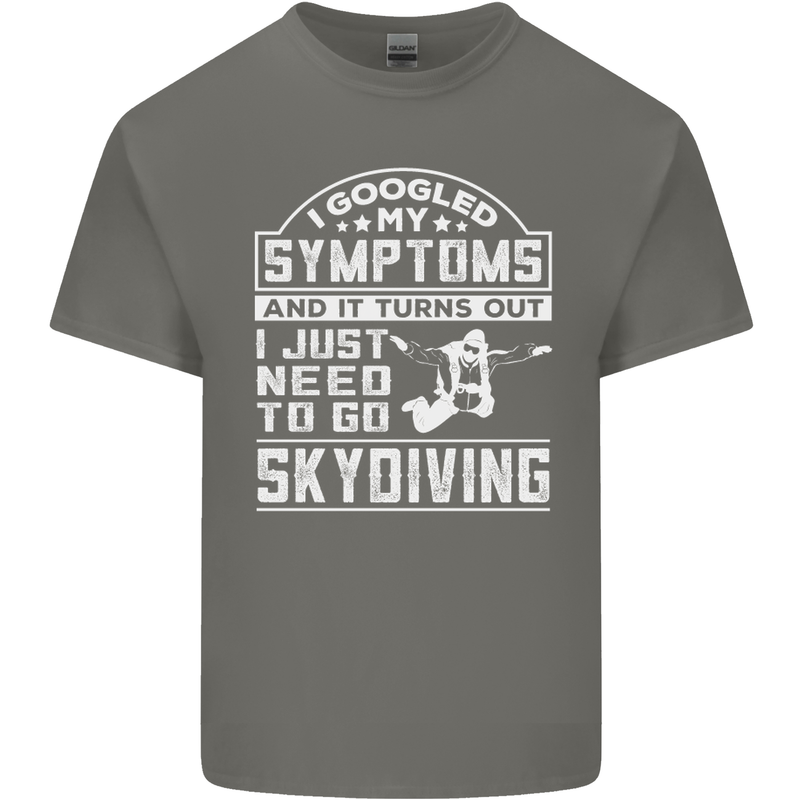 Symptoms I Just Need to Go Skydiving Funny Mens Cotton T-Shirt Tee Top Charcoal