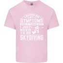 Symptoms I Just Need to Go Skydiving Funny Mens Cotton T-Shirt Tee Top Light Pink