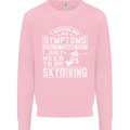 Symptoms I Just Need to Go Skydiving Funny Mens Sweatshirt Jumper Light Pink