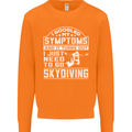 Symptoms I Just Need to Go Skydiving Funny Mens Sweatshirt Jumper Orange
