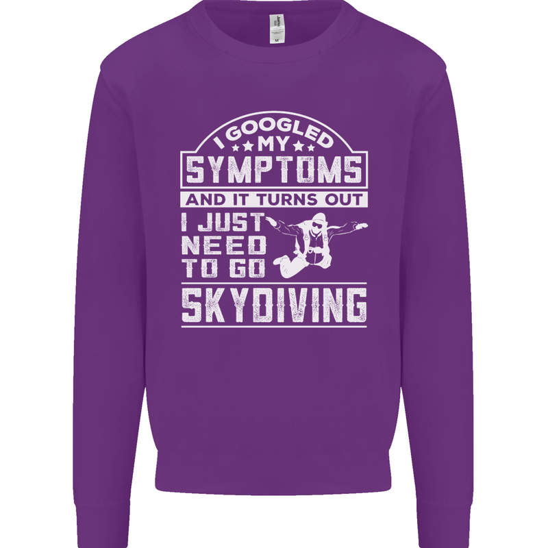 Symptoms I Just Need to Go Skydiving Funny Mens Sweatshirt Jumper Purple