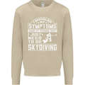 Symptoms I Just Need to Go Skydiving Funny Mens Sweatshirt Jumper Sand