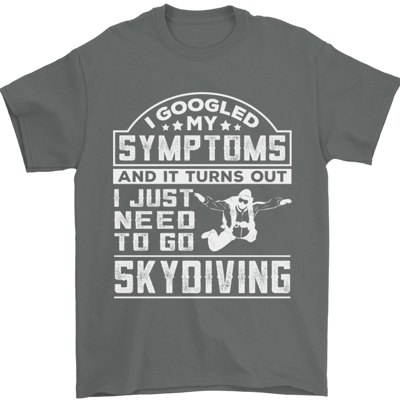 Symptoms I Just Need to Go Skydiving Funny Mens T-Shirt Cotton Gildan Charcoal