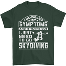 Symptoms I Just Need to Go Skydiving Funny Mens T-Shirt Cotton Gildan Forest Green