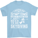 Symptoms I Just Need to Go Skydiving Funny Mens T-Shirt Cotton Gildan Light Blue