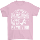 Symptoms I Just Need to Go Skydiving Funny Mens T-Shirt Cotton Gildan Light Pink