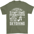 Symptoms I Just Need to Go Skydiving Funny Mens T-Shirt Cotton Gildan Military Green