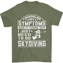 Symptoms I Just Need to Go Skydiving Funny Mens T-Shirt Cotton Gildan Military Green