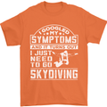 Symptoms I Just Need to Go Skydiving Funny Mens T-Shirt Cotton Gildan Orange