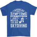 Symptoms I Just Need to Go Skydiving Funny Mens T-Shirt Cotton Gildan Royal Blue