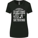 Symptoms I Just Need to Go Skydiving Funny Womens Wider Cut T-Shirt Black
