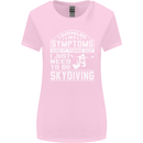 Symptoms I Just Need to Go Skydiving Funny Womens Wider Cut T-Shirt Light Pink