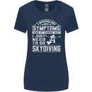 Symptoms I Just Need to Go Skydiving Funny Womens Wider Cut T-Shirt Navy Blue