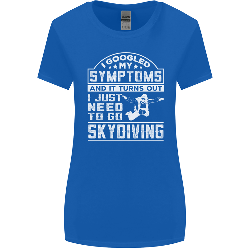Symptoms I Just Need to Go Skydiving Funny Womens Wider Cut T-Shirt Royal Blue