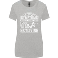 Symptoms I Just Need to Go Skydiving Funny Womens Wider Cut T-Shirt Sports Grey