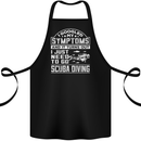 Symptoms Just Need to Go Scuba Diving Cotton Apron 100% Organic Black