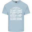 Symptoms Just Need to Go Scuba Diving Kids T-Shirt Childrens Light Blue