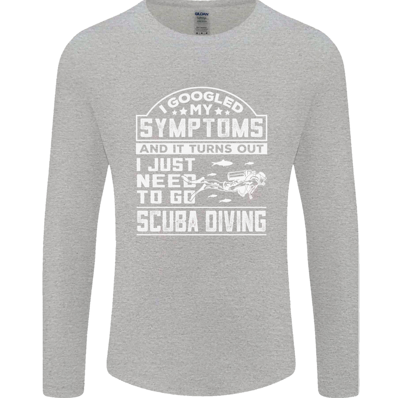 Symptoms Just Need to Go Scuba Diving Mens Long Sleeve T-Shirt Sports Grey