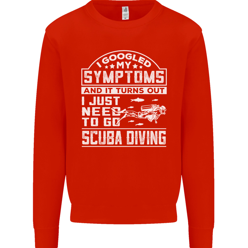 Symptoms Just Need to Go Scuba Diving Mens Sweatshirt Jumper Bright Red