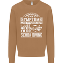 Symptoms Just Need to Go Scuba Diving Mens Sweatshirt Jumper Caramel Latte