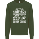 Symptoms Just Need to Go Scuba Diving Mens Sweatshirt Jumper Forest Green
