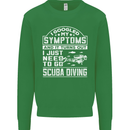 Symptoms Just Need to Go Scuba Diving Mens Sweatshirt Jumper Irish Green