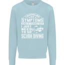 Symptoms Just Need to Go Scuba Diving Mens Sweatshirt Jumper Light Blue