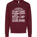 Symptoms Just Need to Go Scuba Diving Mens Sweatshirt Jumper Maroon
