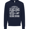 Symptoms Just Need to Go Scuba Diving Mens Sweatshirt Jumper Navy Blue