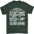 Symptoms Just Need to Go Scuba Diving Mens T-Shirt Cotton Gildan Forest Green