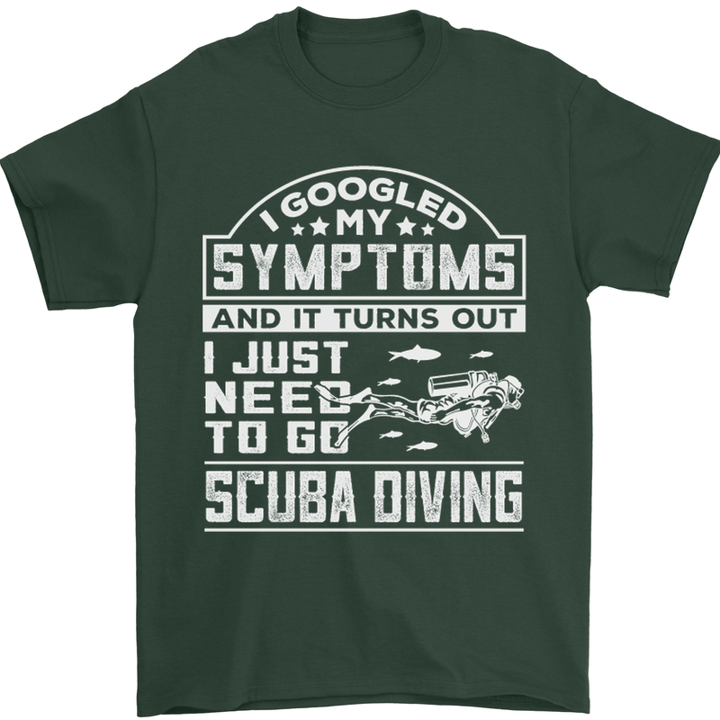 Symptoms Just Need to Go Scuba Diving Mens T-Shirt Cotton Gildan Forest Green