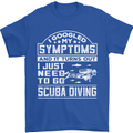 Symptoms Just Need to Go Scuba Diving Mens T-Shirt Cotton Gildan Royal Blue