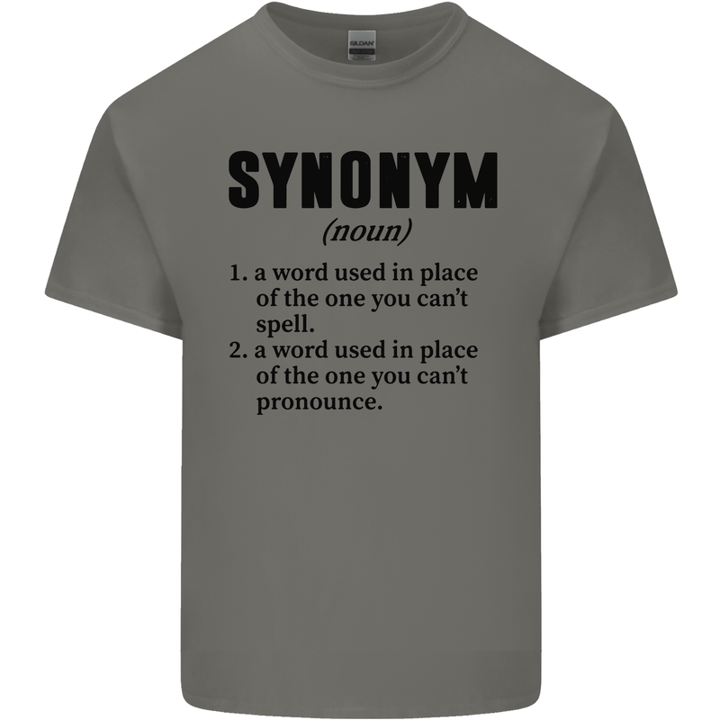 Synonym Funny Definition Slogan Mens Cotton T-Shirt Tee Top Charcoal