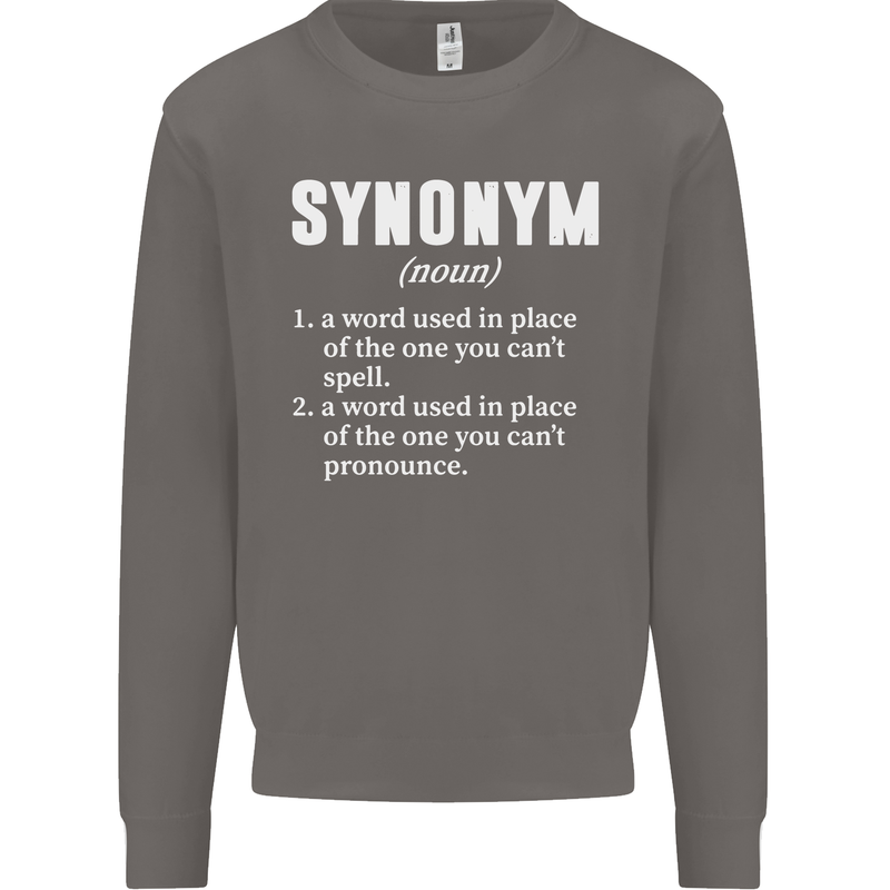 Synonym Funny Definition Slogan Mens Sweatshirt Jumper Charcoal